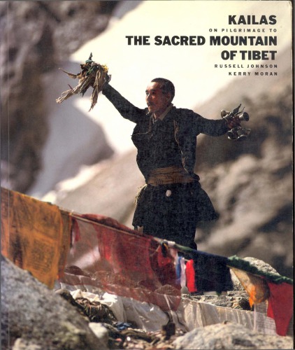 Kailas On Pilgrimage To The Sacred Mountain Of Tibet